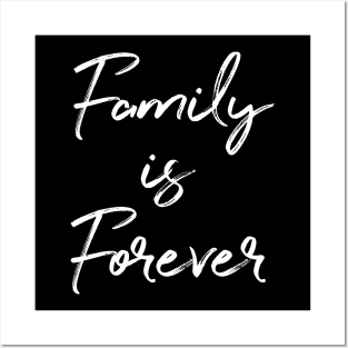 Family is forever Posters and Art